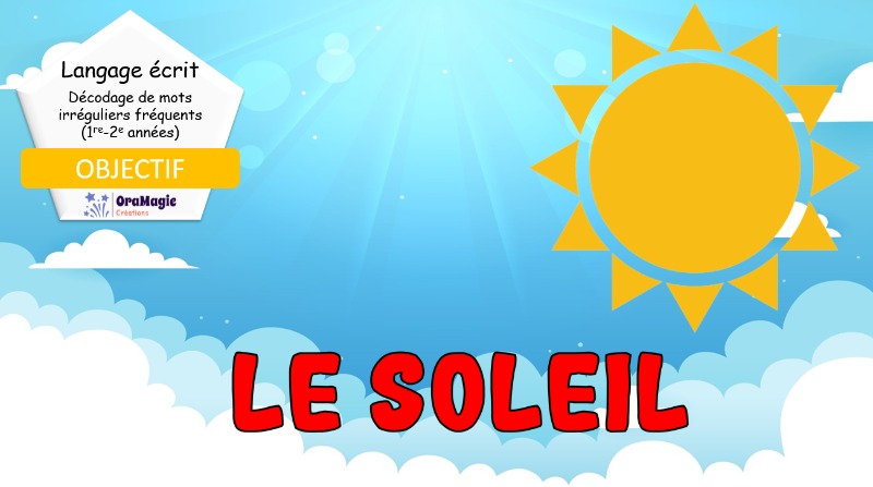 Le soleil - Décodage mots irréguliers fréquents 1er cycle Le soleil - Décodage mots irréguliers fréquents 1er cycle