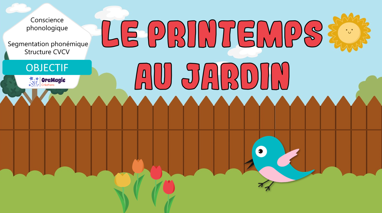 PPT-Le-printemps-au-jardin-Segmentation-phonémique-CVCV-CS-Phono-Lecture-seule.pptx