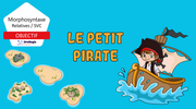 PPT - Le petit pirate - Morphosyntaxe SVC et relatives - 4$ - Lecture seule.pptx
