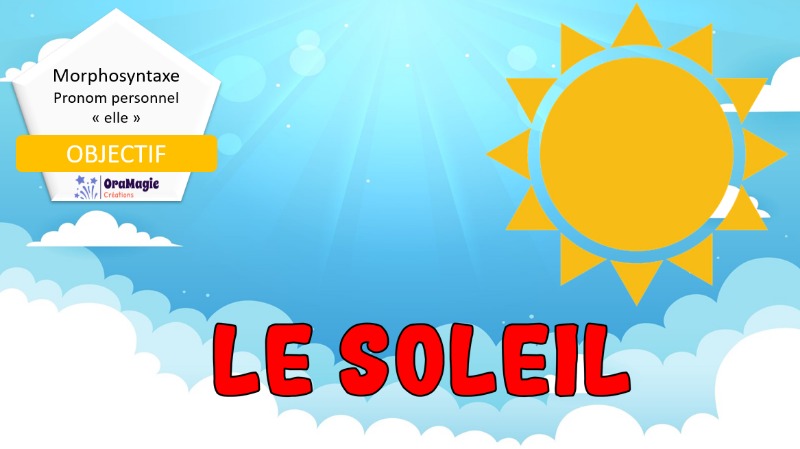 Le soleil - Pronom personnel -elle-