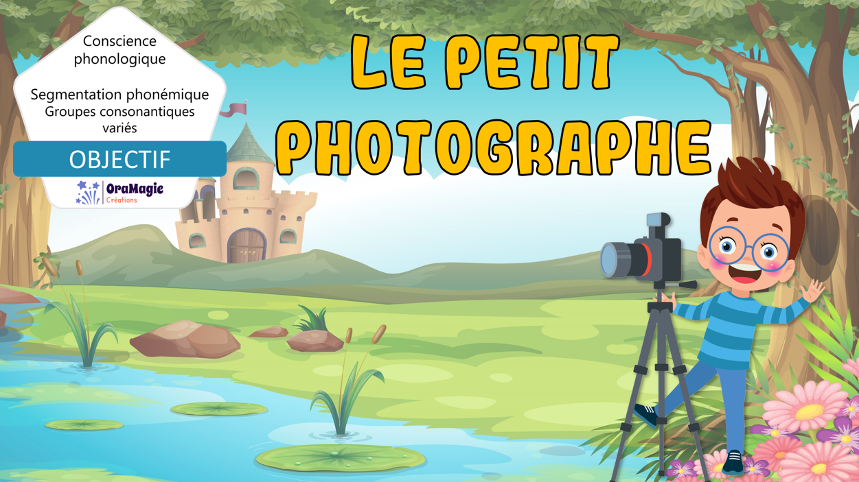 PPT-Le-petit-photographe-Segmentation-phonémique-structures-variées-avec-gr.-cons.-CS-Phono-Lecture-seule.pptx