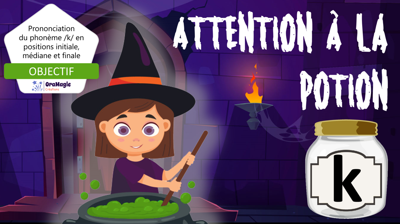 PPT Attention à la potion - Phonologie phonème -k- Lecture seule.pptx