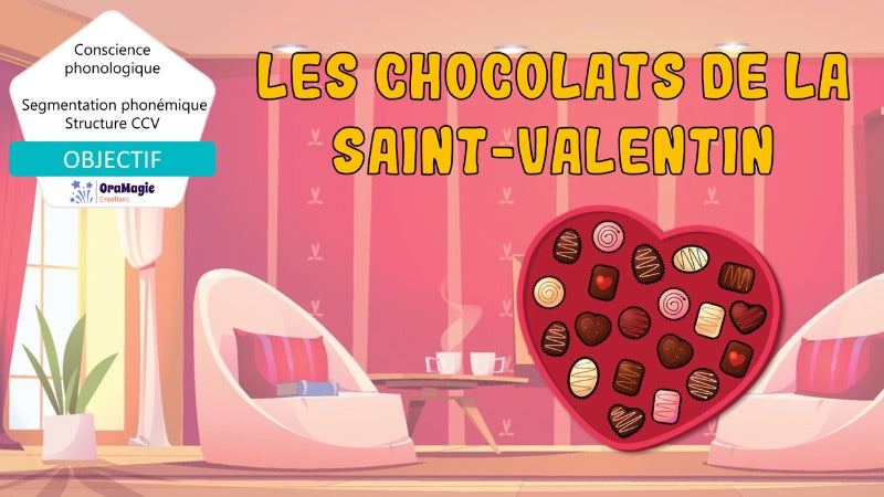 Les chocolats de la Saint-Valentin - Segmentation phonémique CCV