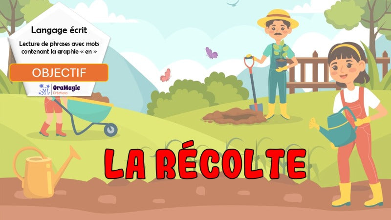 La récolte - Lecture de phrases avec mots qui contiennent le graphème -en-