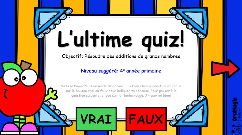 L'ultime quiz - Vrai ou faux - Additions de grands nombres - 4e année