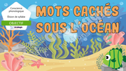 PPT - Mots cachés sous l'océan - Élision syllabique - CS Phono - Lecture seule.pptx