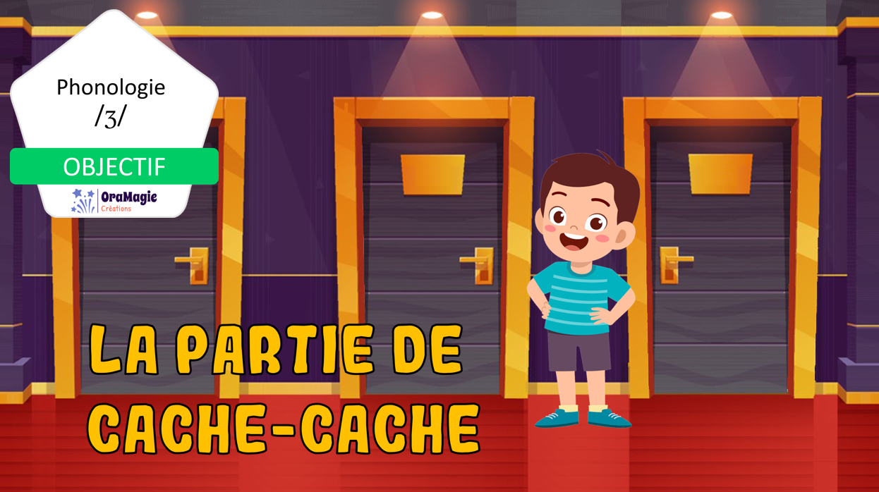 PPT-La-partie-de-cache-cache-Phonologie-son-jjj-Lecture-seule.pptx