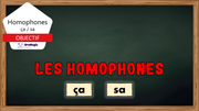 PPT - Homophones ça-sa - 2e et 3e cycle - 5$ - Lecture seule.pptx