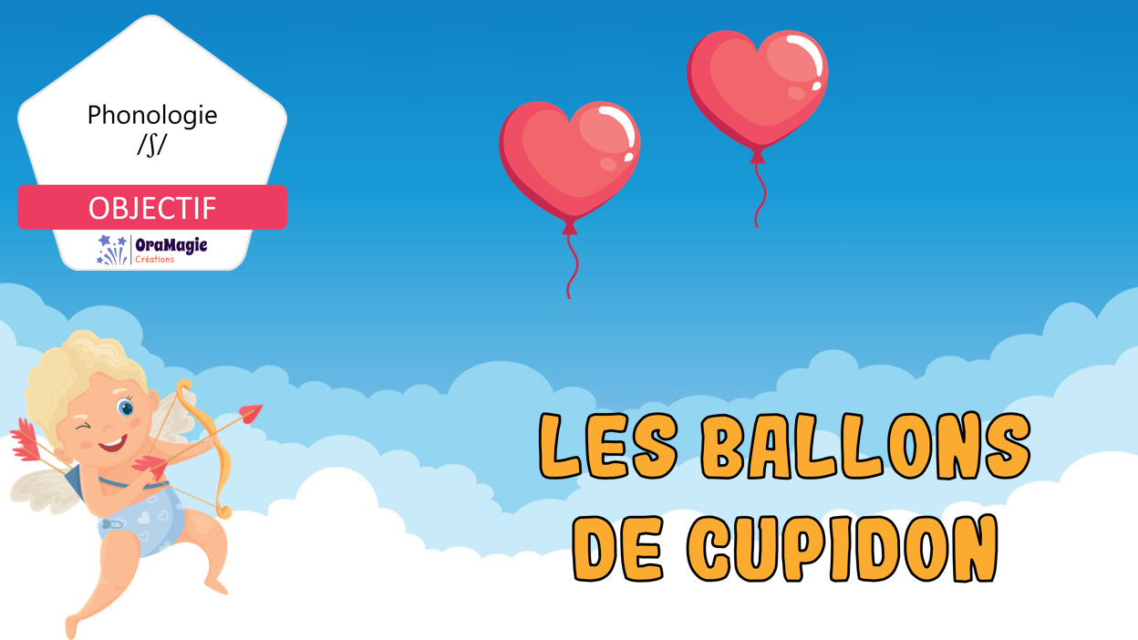PPT - Les ballons de Cupidon - Phonologie son -ch- 4$ - Lecture seule.pptx