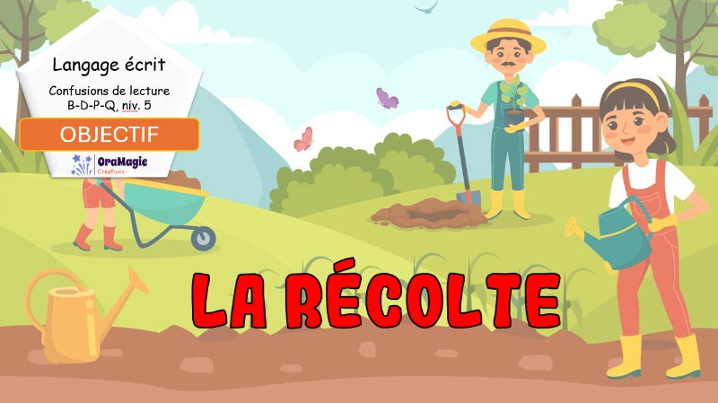 Confusions de lecture B-D-P-Q - Niveau 5 - La récolte