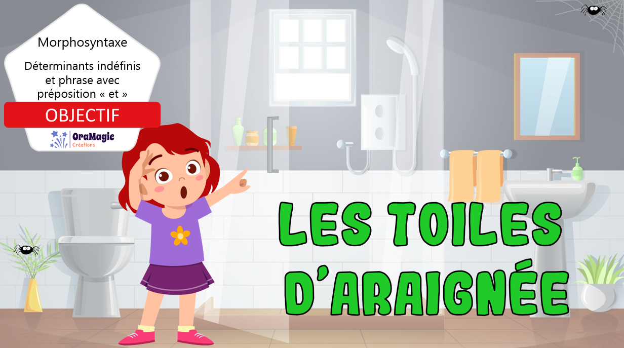 PPT - Les toiles d'araignées - Un, une, des, préposition ET et phrases SVC - 5$ - Lecture seule.pptx
