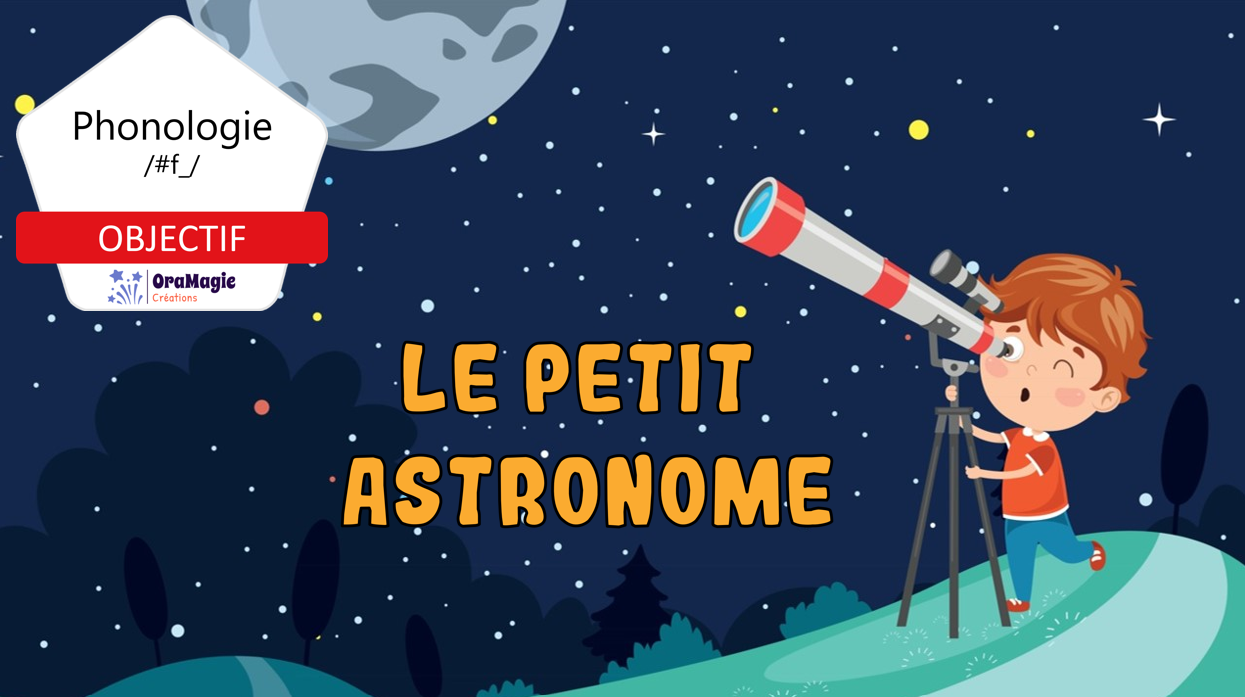 PPT-Le-petit-astronome-Phonologie-f-initial-4-Lecture-seule.pptx