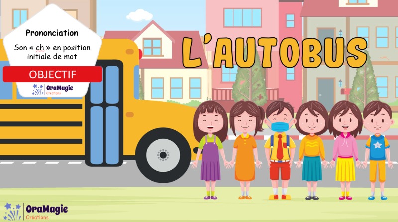 L'autobus - Son -ch- position initiale de mots
