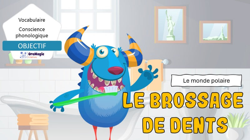 Le brossage de dents - Vocabulaire Monde polaire et conscience phono - syllabe et phonème initial