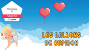 PPT - Les ballons de Cupidon - Phonologie son -l- 4$ - Lecture seule.pptx