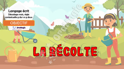 La récolte - Règle contextuelle g dur vs g doux en décodage de mots
