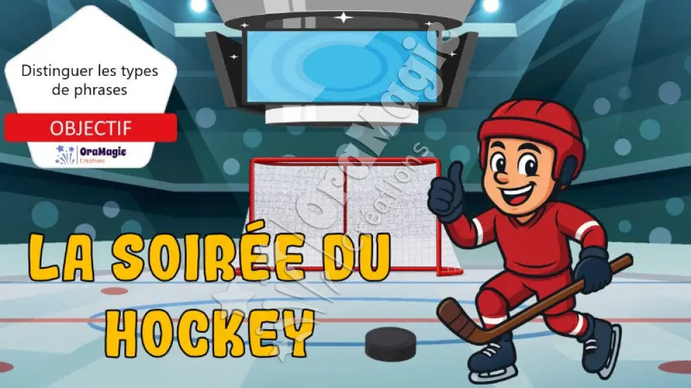 La soirée du hockey - Les types de phrases - Produit numérique