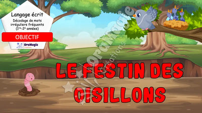 Le festin des oisillons - décodage mots irréguliers fréquents