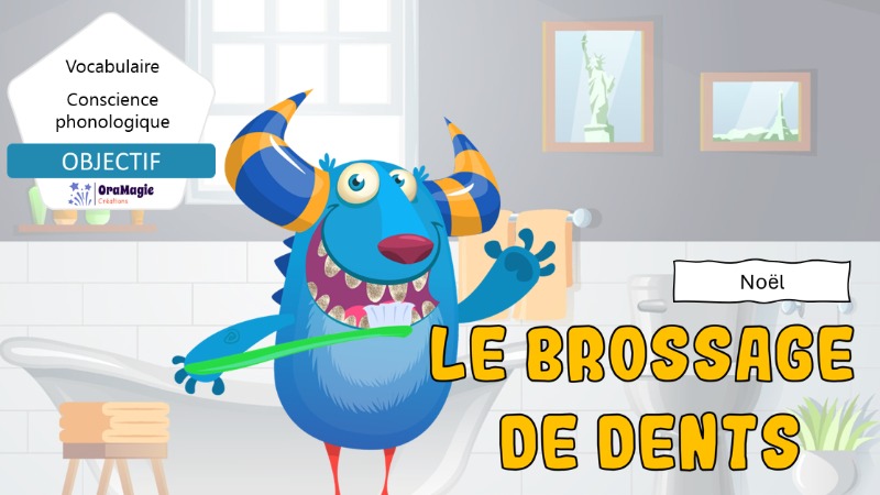 Le brossage de dents - Vocabulaire Noël et conscience phono - syllabe et phonème initial