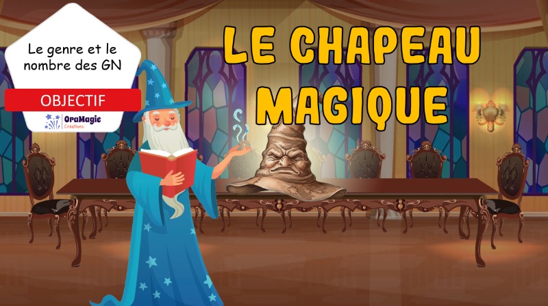 Le chapeau magique - Genre et nombre des GN